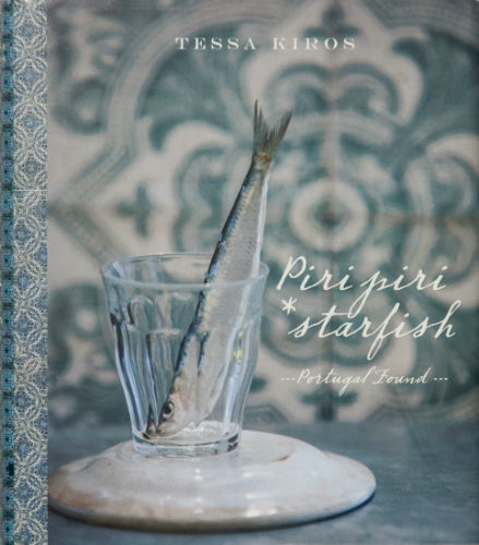 Piri Piri Starfish: Portugal Found Tessa Kiros